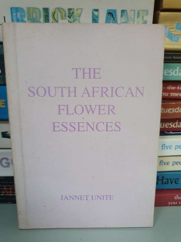The South African Flower Essences: Jannet Unite