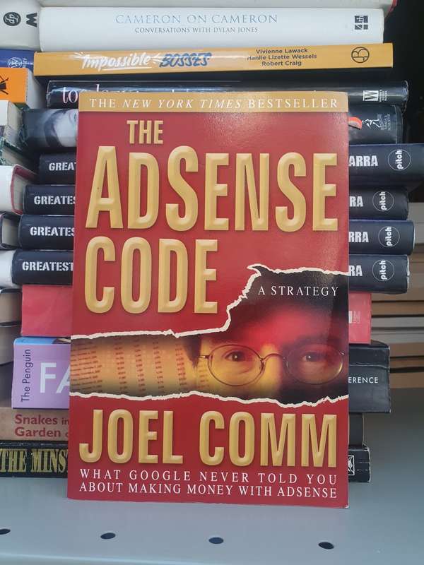 The Adsense Code: Joel Comm (What Google Never Told You about Making Money)