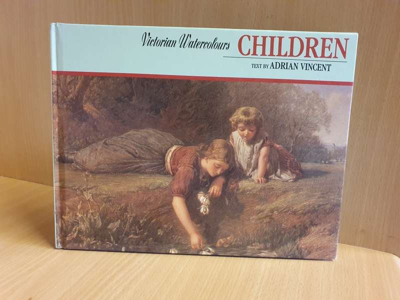 Victorian Watercolours: Children by Adrian Vincent (Hardcover)