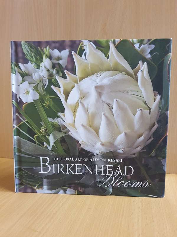 Birkenhead Blooms: The Floral Art of Alyson Kessel (Hardcover)