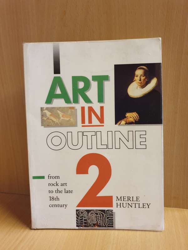 Art in Outline 2 - From rock art to the late 18th century: Merle Huntley (Paperback)