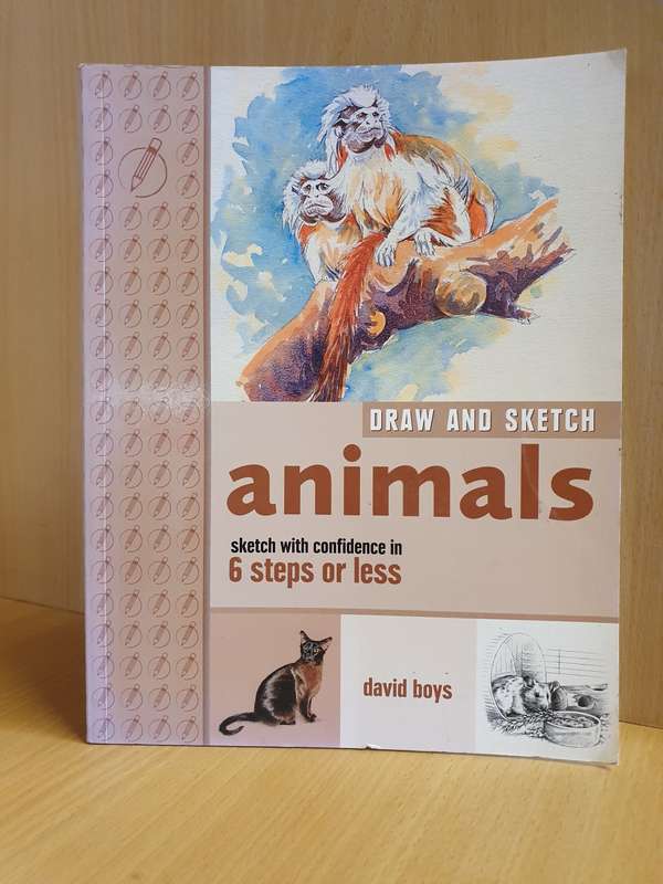 Draw and Sketch Animals - Sketch with confidence in 6 steps or less: David Boys (Paperback)