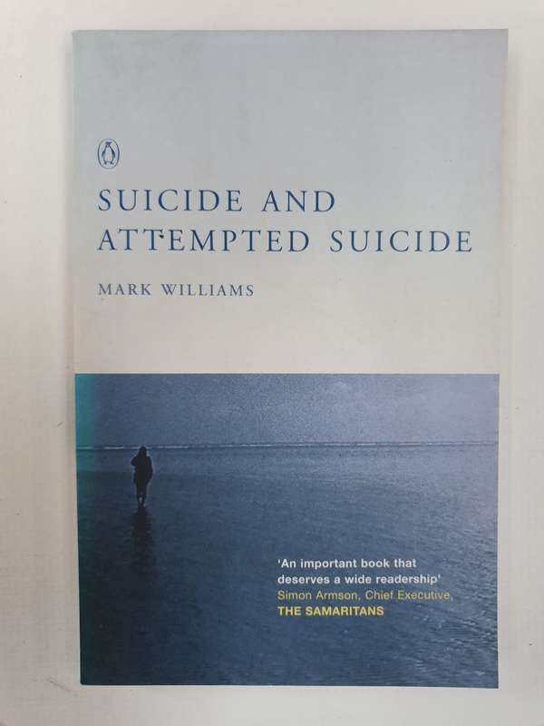 Suicide and Attempted Suicide: Mark Williams (Paperback)