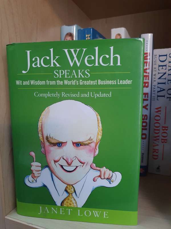 Jack Welch Speaks - Wit and wisdom from the world`s greatest business leader: Janet Lowe