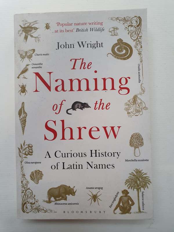 The Naming of the Shrew - A Curious History of Latin Names: John Wright (Paperback)