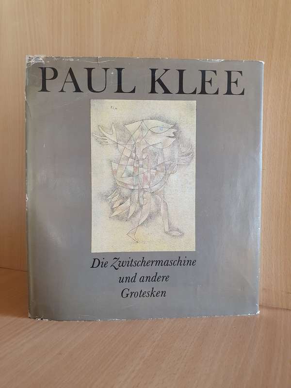 Paul Klee - Die Zwitschermaschine und andere Grotesken