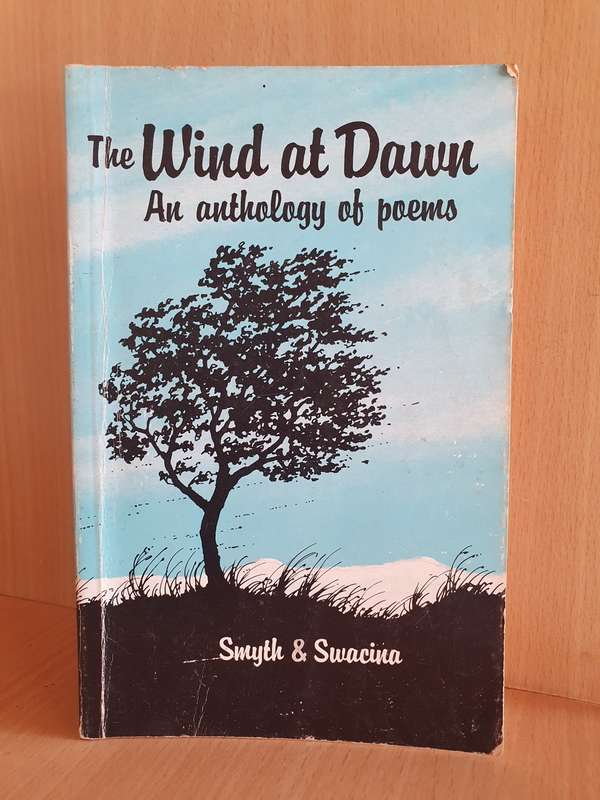 The Wind at Dawn - An Anthology of Poems : Smyth & Swacina (Paperback)
