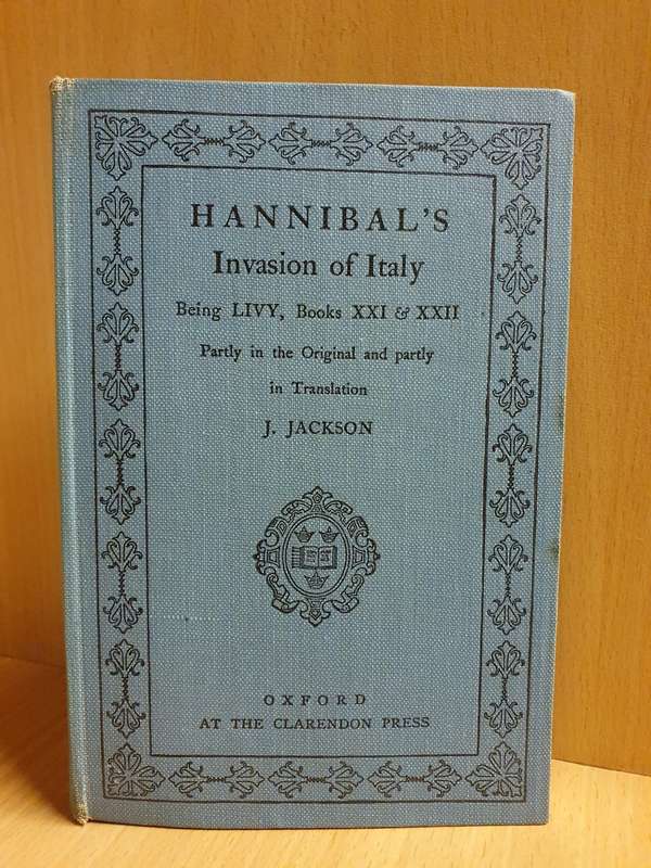 Hannibal`s Invasion of Italy : J. Jackson (Hardcover)
