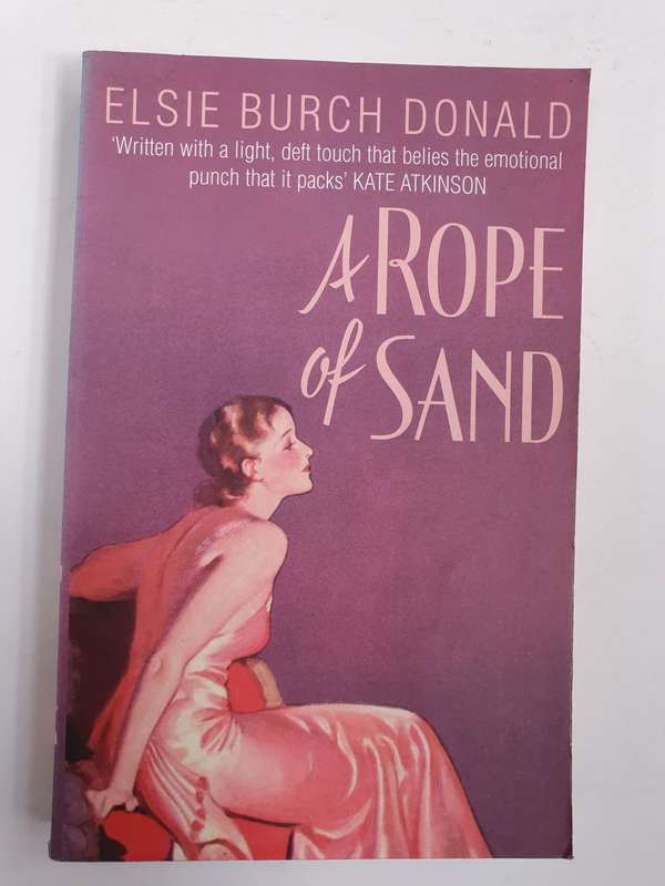 A Rope of Sand : Elsie Burch Donald (Paperback)