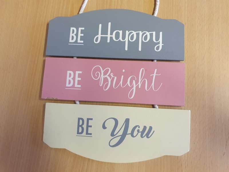 Wall Hanging - Be Happy, Be Bright, Be You - 20cm x 22cm