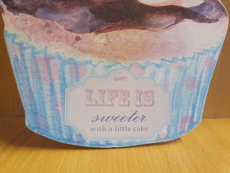 Cup Cake Sign - Life is Sweeter ... with a little cake - 20cm x 16cm