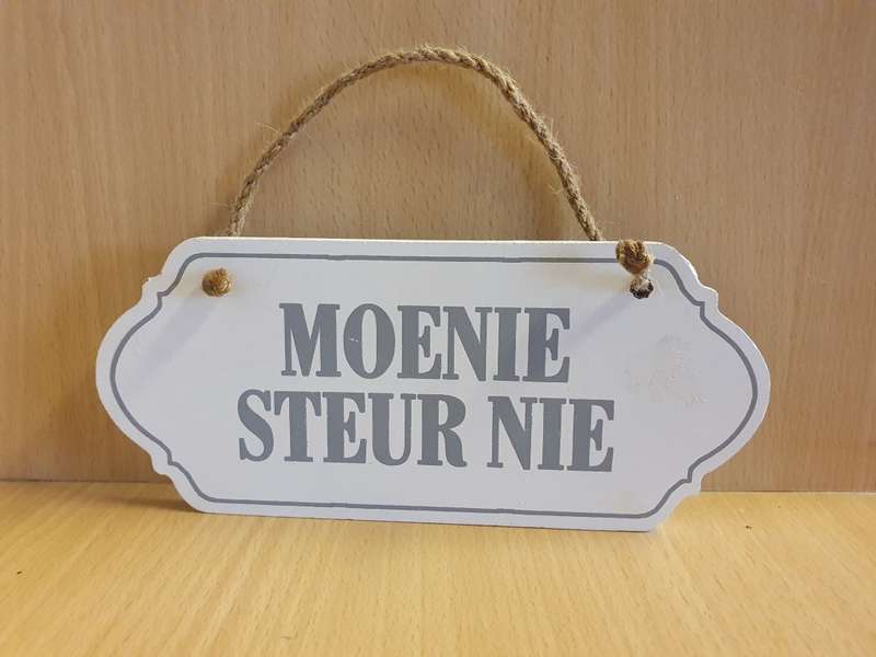 Wall Sign - Moenie Steur Nie (20cm x 9cm)