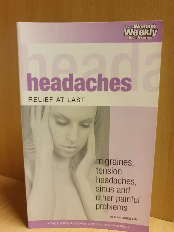 The Australian Women`s Weekly Health Series - Headaches : Megan Gressor (Paperback)