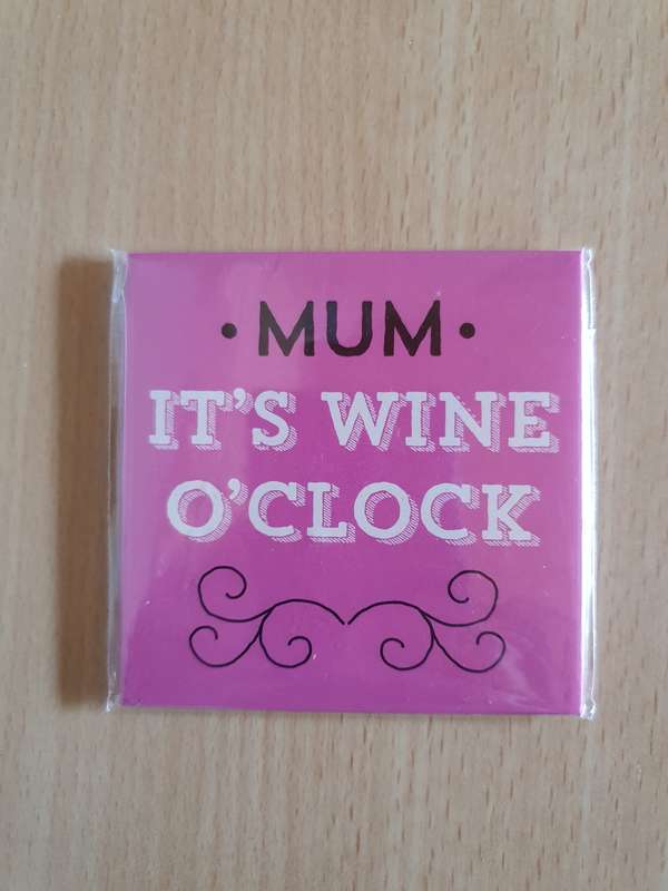 MUM it`s Wine O`Clock Fridge Magnet (New condition)