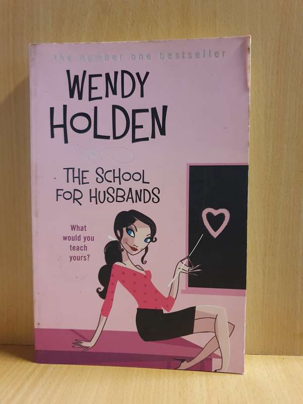 The School for Husbands: Wendy Holden (Paperback)