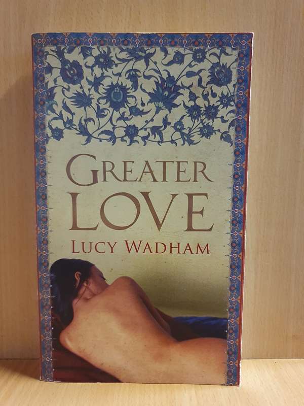 Greater Love: Lucy Wadham (Paperback)