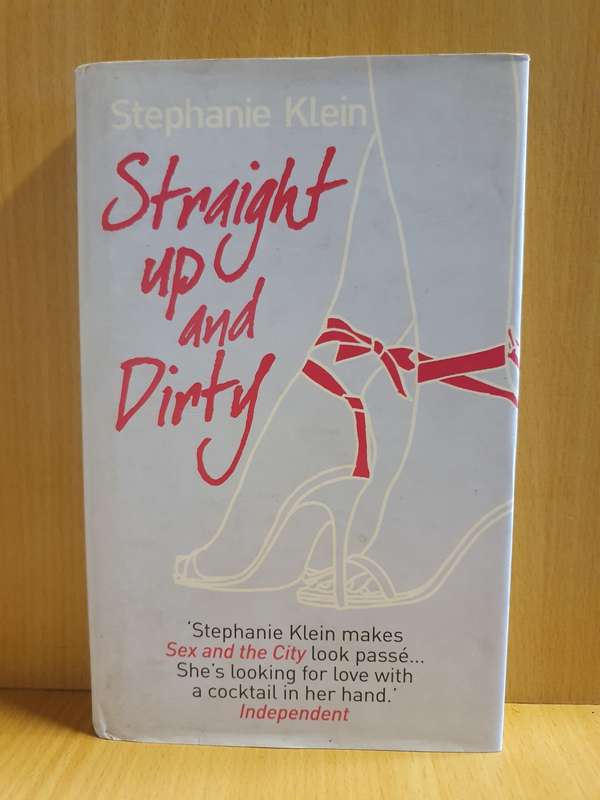 Straight Up and Dirty: Stephanie Klein (Hardcover)