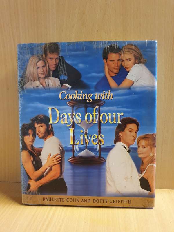 Cooking with Days of Our Lives : Paulette Cohn and Dotty Griffith (Hardcover)
