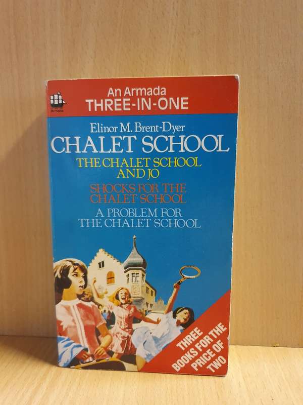 The Chalet School and Jo/Shocks for the Chalet School/A Problem for the Chalet School:E.M Brent-Dyer