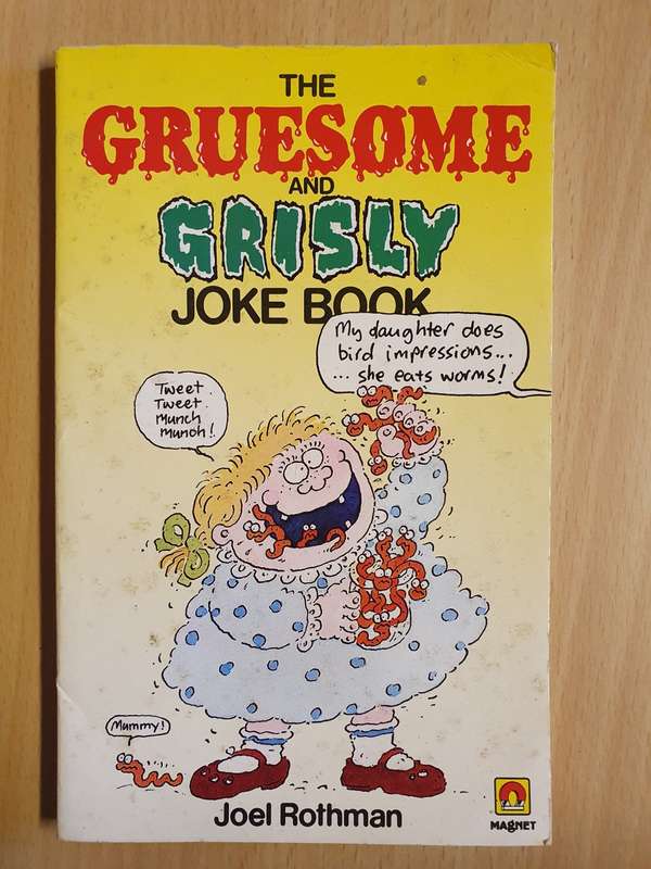 The Gruesome and Grisly Joke Book: Joel Rothman (Paperback)