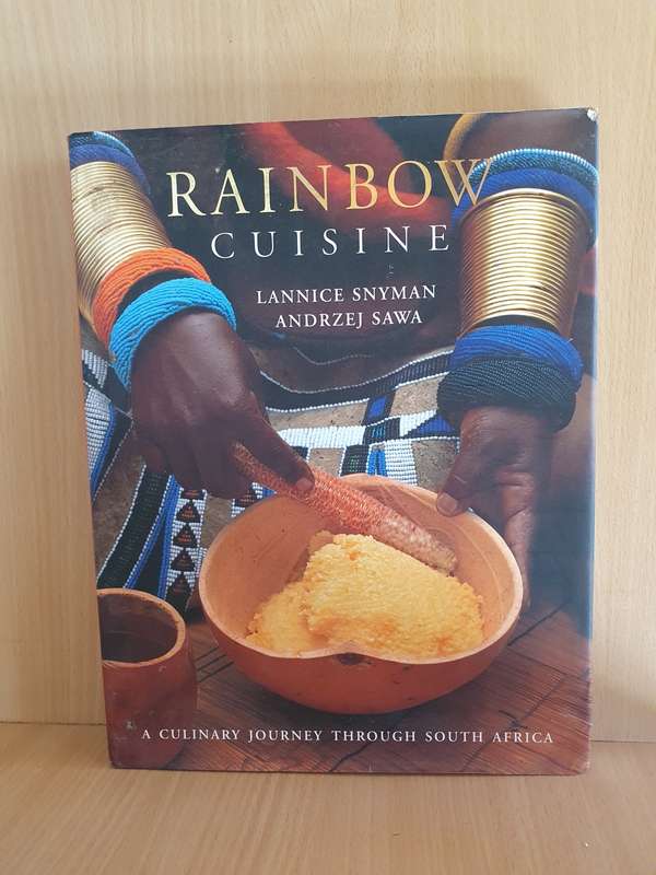 Rainbow Cuisine - A Culinary Journey through South Africa: Lannice Snyman (Hardcover)