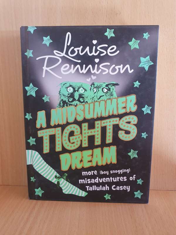 A Midsummer Tights Dream - More Misadventures of Tallulah Casey: Louise Rennison (Hardcover)
