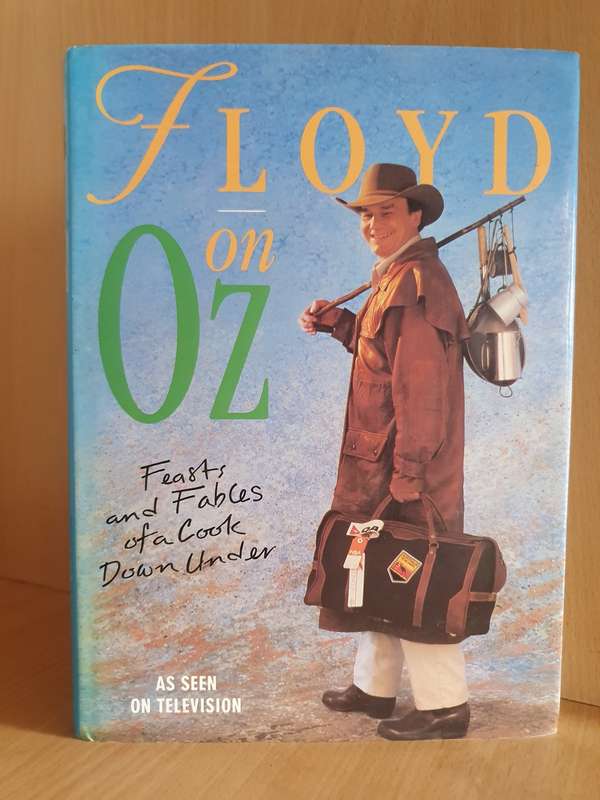 Floyd on Oz - Feast and Fables of a Cook Down Under (Hardcover)