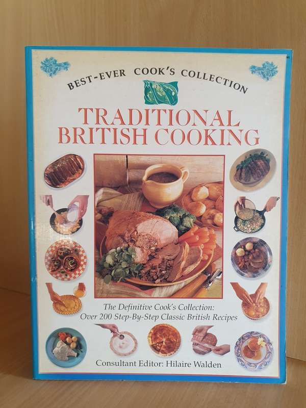 Traditional British Cooking: Consultant Editor - Hilaire Walden (Paperback)
