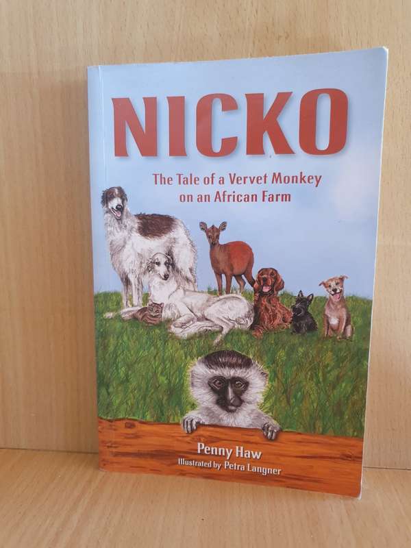 Nicko - The Tale of a Vervet Monkey on an African Farm: Penny Haw (Paperback)
