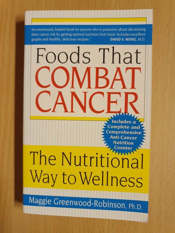 Foods that Combat Cancer : Maggie Greenwood Robinson Ph.D (Paperback)