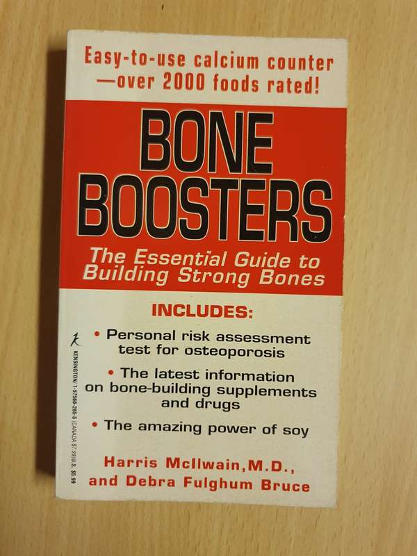 Bone Boosters - The Essential Guide to Building Strong Bones: Harris McIlwain, Debra Fulghum Bruce