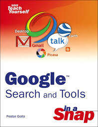 Google Search and Tools in a Snap: Preston Gralla (Paperback)