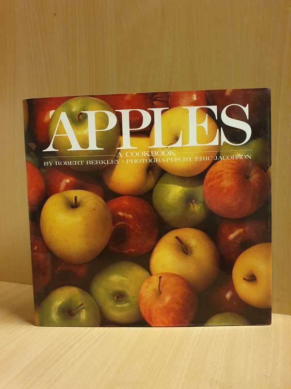 Apples - A Cookbook : Robert Berkley (Hardcover)