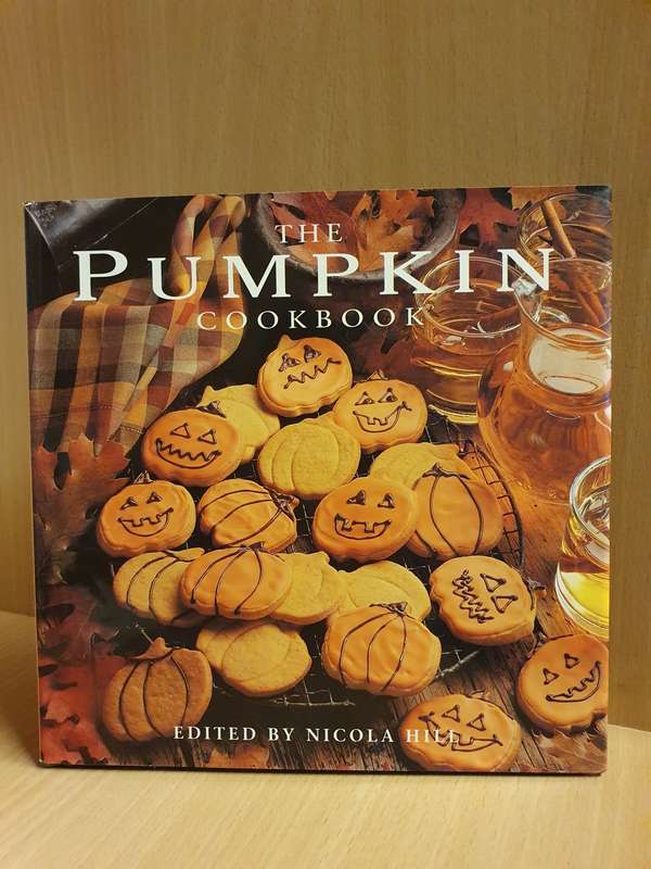 The Pumpkin Cookbook Edited by Nicola Hill (Hardcover)