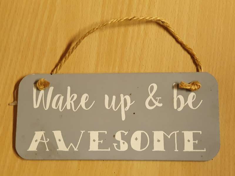 Wake Up & Be Awesome Sign - Wall Hanging (16cm x 7cm)