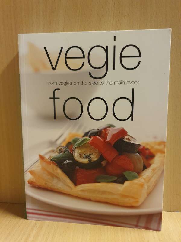 Vegie Food - from vegies on the side to the main event (Paperback)