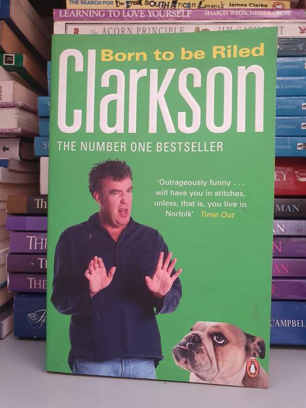 Jeremy Clarkson - Born to Be Riled (Paperback)