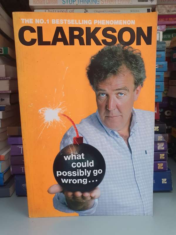 Jeremy Clarkson - What could possibly go wrong? (Paperback)