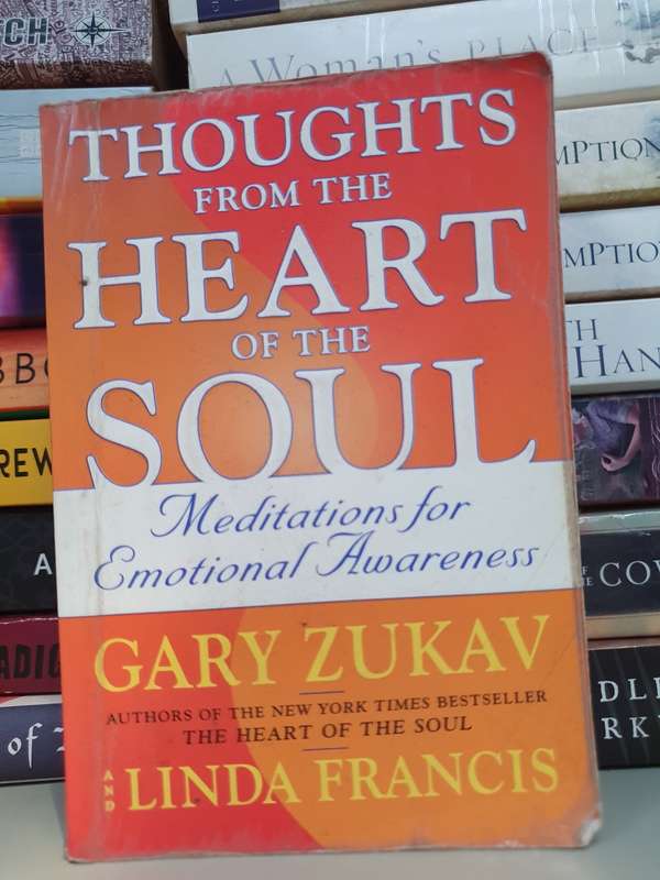 Thoughts From the Heart of The Soul : Gary Zukav, Linda Francis (Paperback)