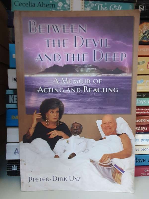 Between the Devil and The Deep - A Memoir of Acting and Reacting: Pieter-Dirk Uys (Paperback)