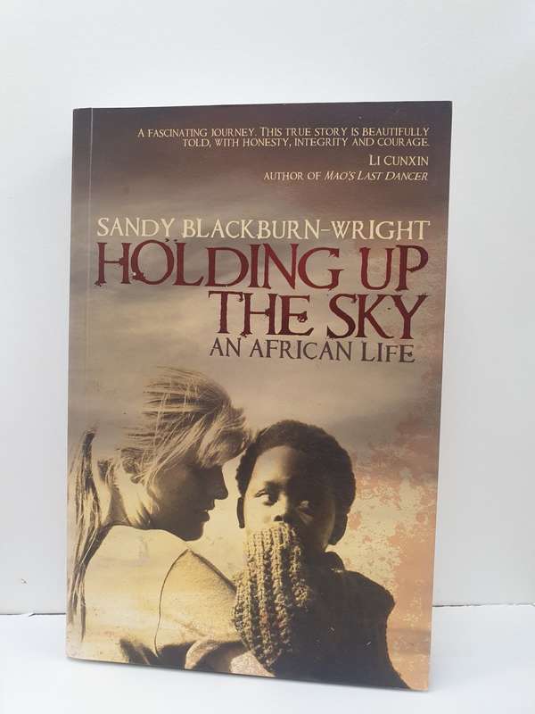 Holding Up the Sky : Sandy Blackburn-Wright (Paperback)