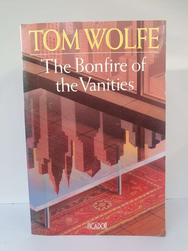 The Bonfire of the Vanities: Tom Wolfe (Paperback)