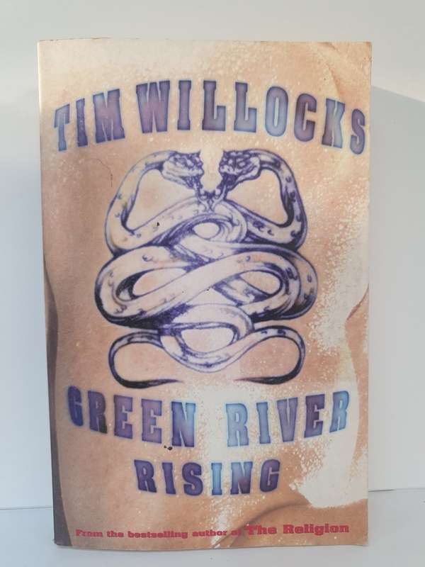Green River Rising: Tim Willocks (Paperback)