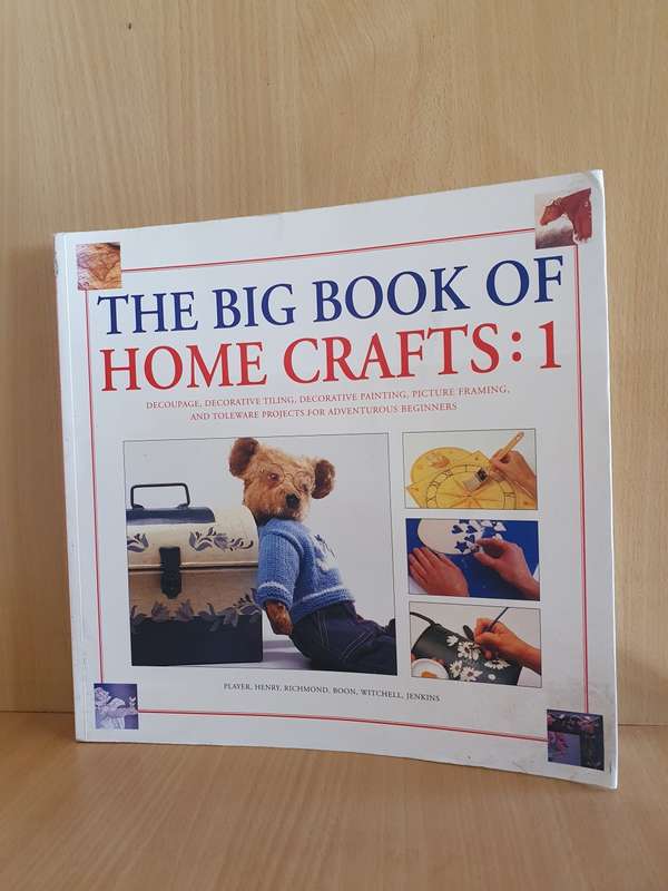 The Big Book of Home Crafts : 1 - Player Henry, Richmond Boon, Witchell Jenkins (Paperback)