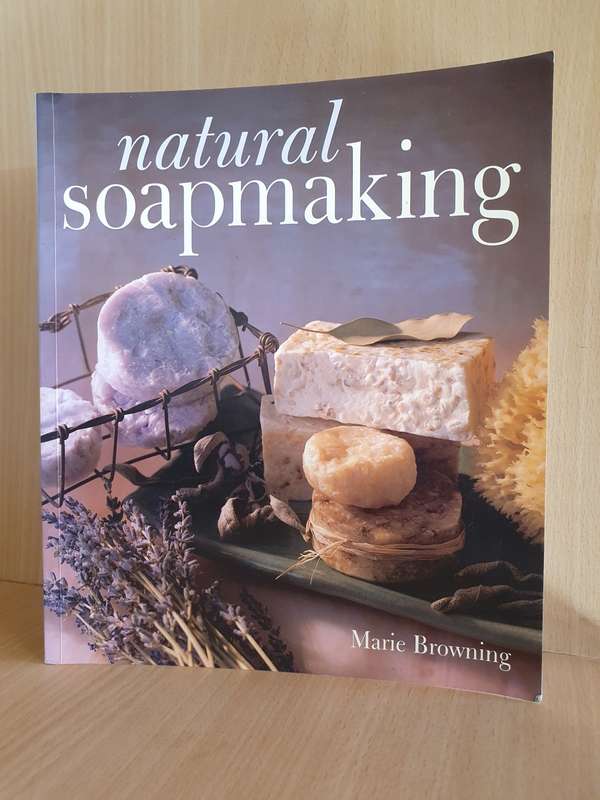 Natural Soapmaking : Marie Browning (Paperback)