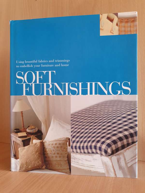 Soft Furnishings- Using beautiful fabrics and trimmings to embellish your furniture and home