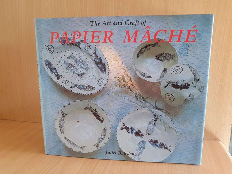 The Art and Craft of Papier Mache (Hardcover)