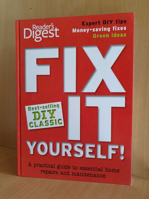 Reader`s Digest Fix It Yourself! (Expert DIY tips Money-saving Fixes, green ideas (Hardcover)
