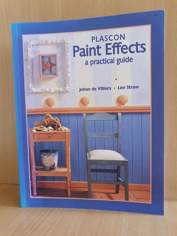 Plascon Paint Effects - A Practical Guide: Johan de Villiers, Len Straw (Paperback)