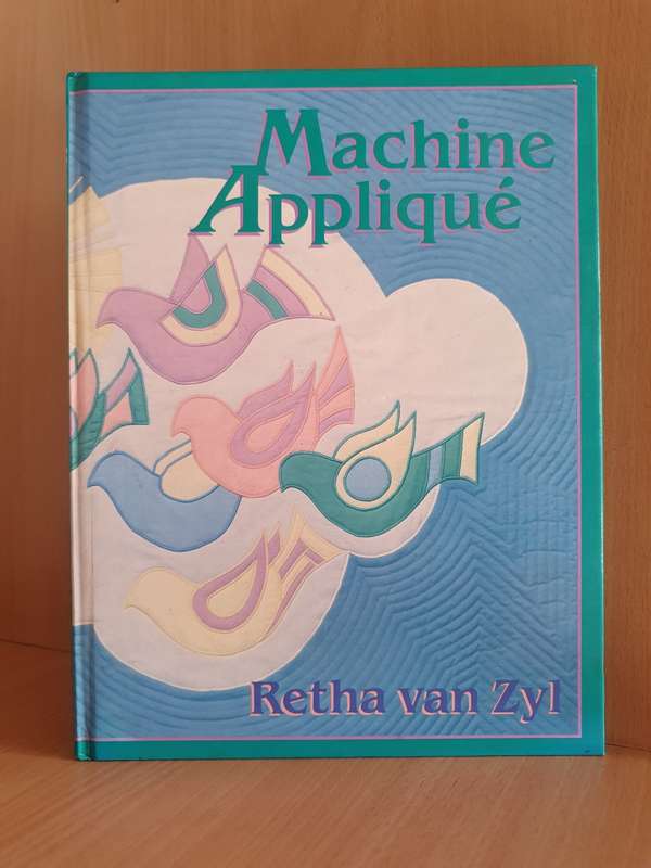 Machine Applique : Retha van Zyl (Hardcover)